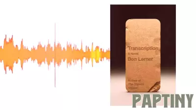 The Gentle Parenting Of Ben Lerner’s ‘Transcription’
